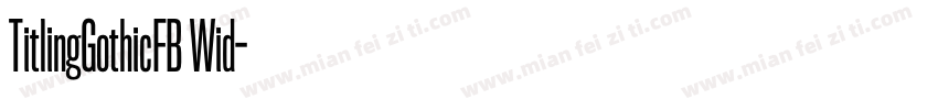 TitlingGothicFB Wid字体转换